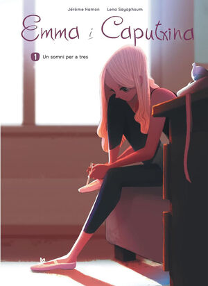 EMMA I CAPUTXINA 1. UN SOMNI PER A TRES