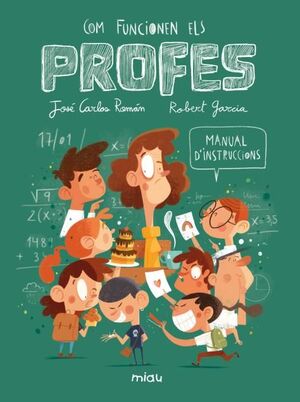 COM FUNCIONEN ELS PROFES? MANUAL D'INSTRUCCIONS -