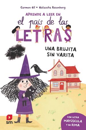 APRENDE A LEER 1.UNA BRUJITA SIN VARITA