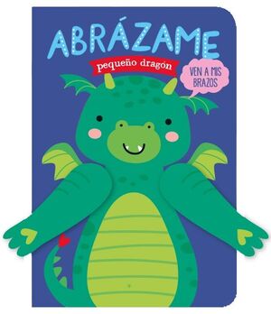 ABRAZAME PEQUEÑO DRAGON 2ªED