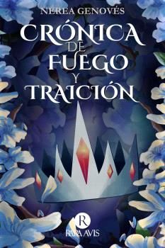 CRÓNICA DE FUEGO Y TRAICIÓN