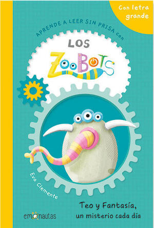 APRENDE A LEER SIN PRISA CON LOS ZOOBOTS (2)  - TEO Y FANTASÍA, UN MISTERIO CADA
