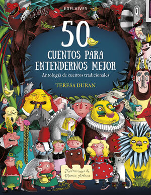 50 CUENTOS PARA ENTENDERNOS MEJOR:ANTOLOGIA CUENTO