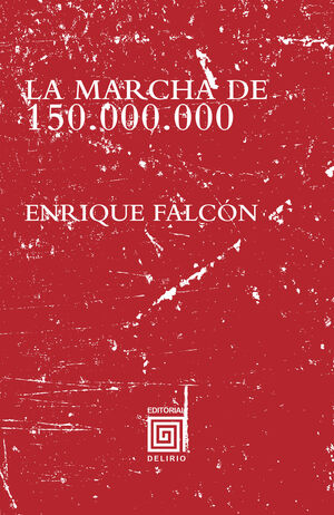 MARCHA DE 150.000.000,LA