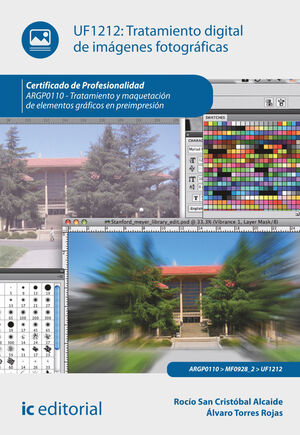 TRATAMIENTO DIGITAL DE IMÁGENES FOTOGRÁFICAS. ARGP0110 - TRATAMIENTO Y MAQUETACI
