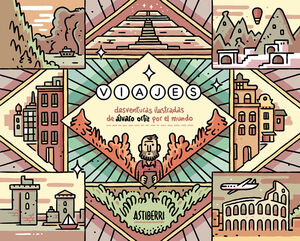 VIAJES DESVENTURAS ILUSTRADAS DE ALVARO ORTIZ POR