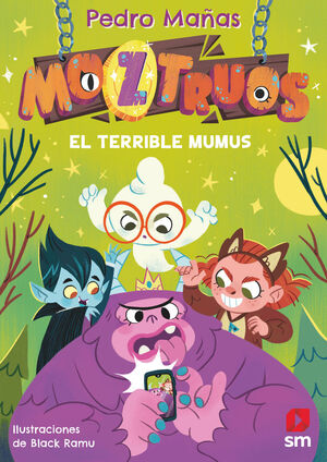 TERRIBLE MUMUS MOZTRUOS 1