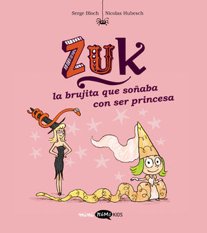 ZUK VOL. 3 - LA BRUJITA QUE SOÑABA CON SER PRINCES