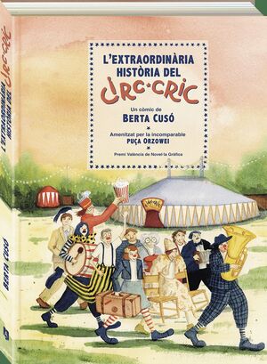 L'EXTRAORDINÀRIA HISTÀRIA DEL CIRC-CRIC