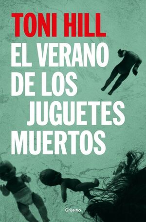 VERANO DE LOS JUGUETES MUERTOS, EL