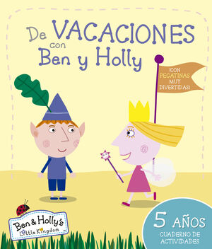DE VACACIONES CON BEN Y HOLLY (EL PEQUEÑO REINO DE BEN Y HOLLY. CUADERNO DE ACTI