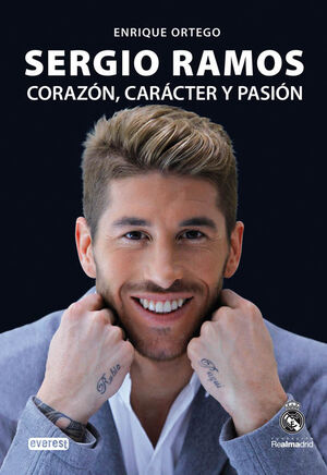 SERGIO RAMOS. CORAZÓN, CARÁCTER Y PASIÓN