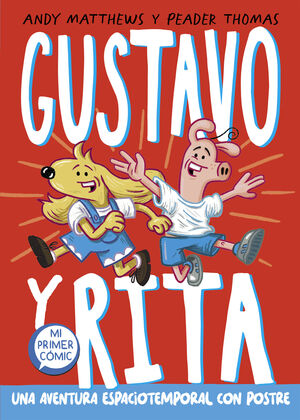 GUSTAVO Y RITA. AVENTURA ESPACIOTEMPORAL