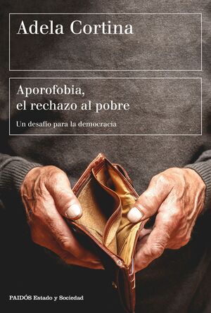APOROFOBIA, EL RECHAZO AL POBRE.(ESTADO Y SOCIEDAD