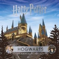 HARRY POTTER HOGWARTS UN ALBUM DE LAS PELICULAS