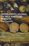 QUINA LENTA AGONÍA LA DELS AMETLENS PERDUTS
