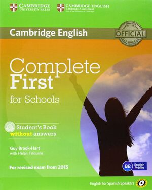 COMPLETE FIRST FOR SCHOOLS FOR SPANISH SPEAKERS STUDENT'S PACK WITHOUT ANSWERS (