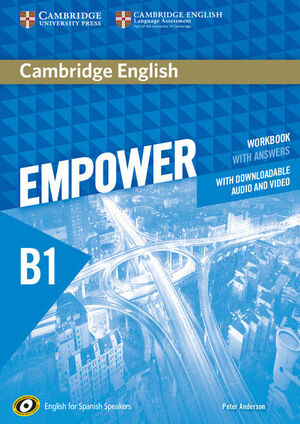CAMBRIDGE ENGLISH EMPOWER FOR SPANISH SPEAKERS B1 WORKBOOK WITH ANSWERS