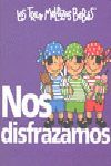 NOS DISFRAZAMOS
