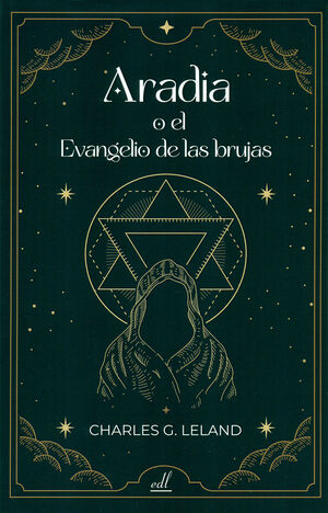 ARADIA O EL EVANGELIO DE LAS BRUJAS