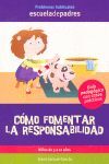 CÓMO FOMENTAR LA RESPONSABILIDAD