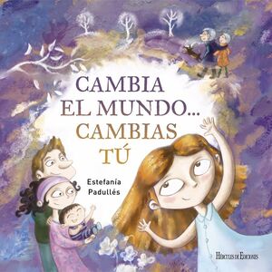CAMBIA EL MUNDO...CAMBIAS TU